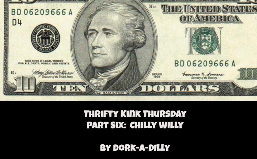 #Thrifty Kink Thursday:  Chilly Willy