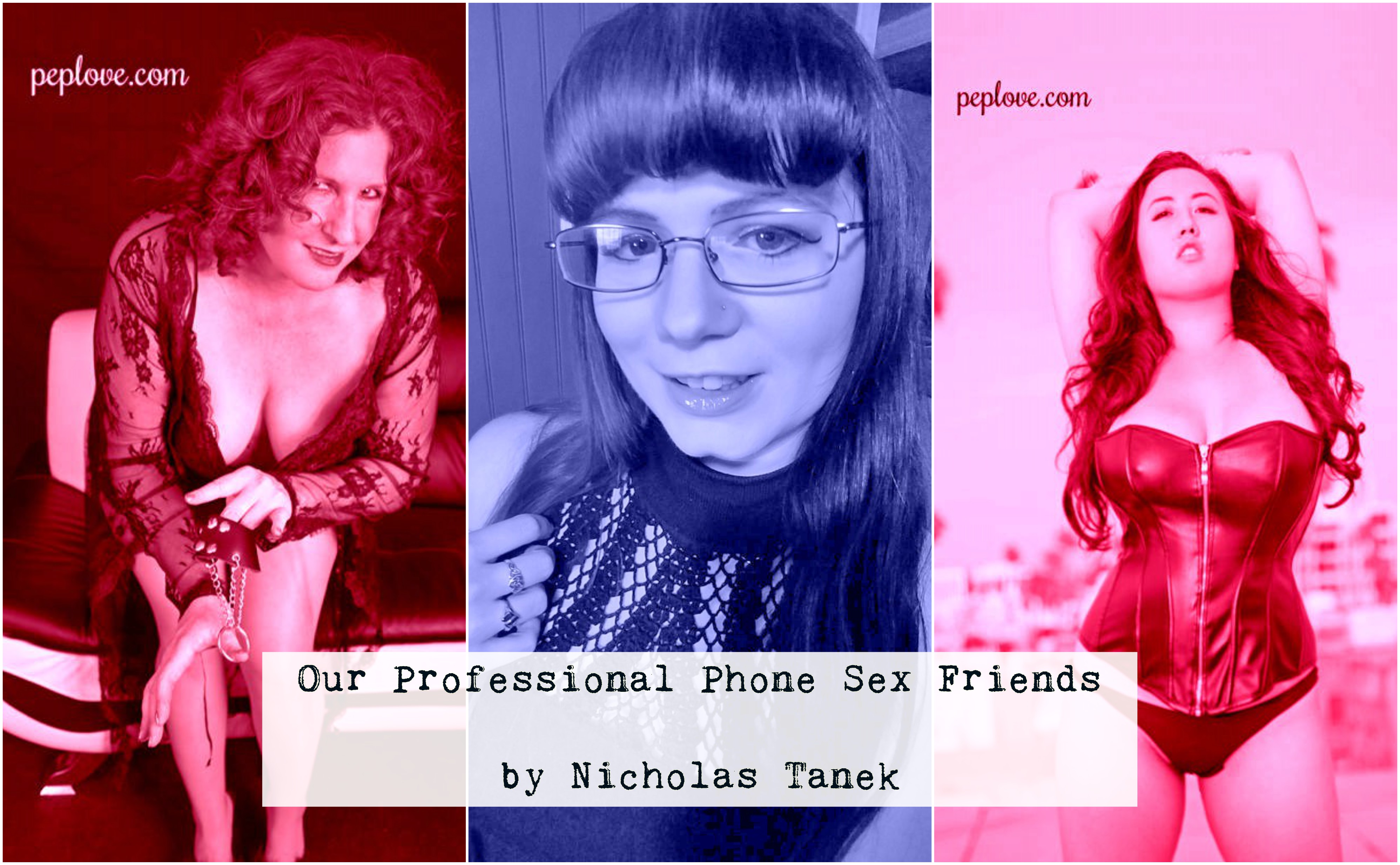 Our Professional Phone Sex Friends by Nicholas Tanek - Your Kinky Friends