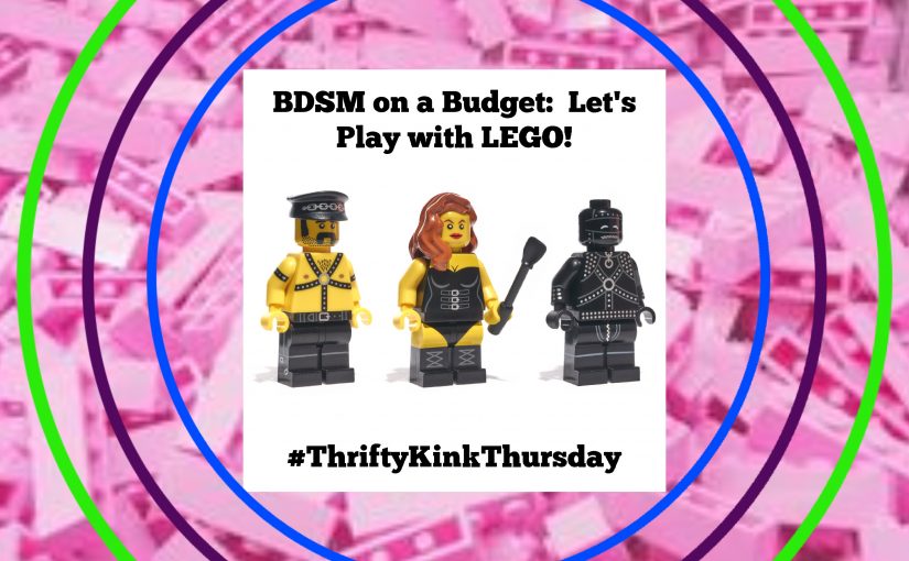 BDSM on a Budget:  Let’s Play with LEGO!