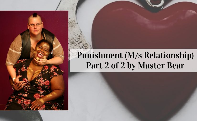 Punishment (M/s Relationship) – Part 2 of 2 by Master Bear