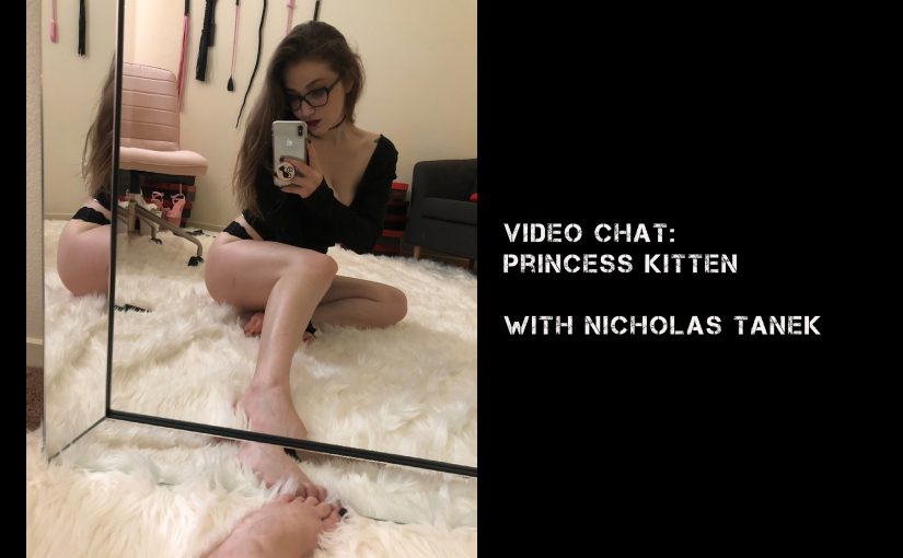 VIDEO CHAT: Princess Kitten with Nicholas Tanek