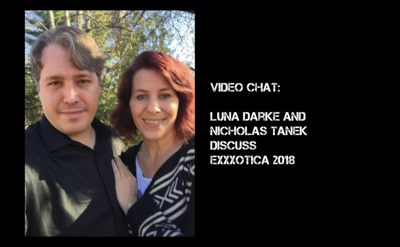 VIDEO CHAT: Luna Darke & Nicholas Tanek discuss EXXXotica, sex toys, and more!