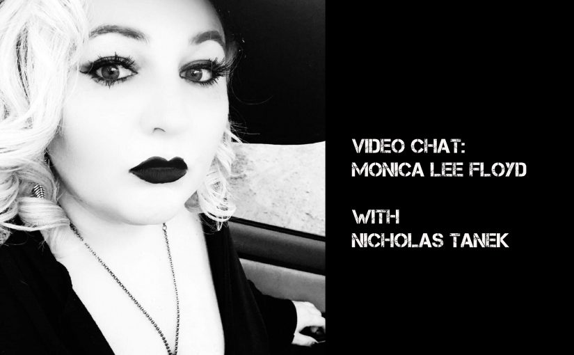 VIDEO CHAT:  Monica Lee Floyd with Nicholas Tanek