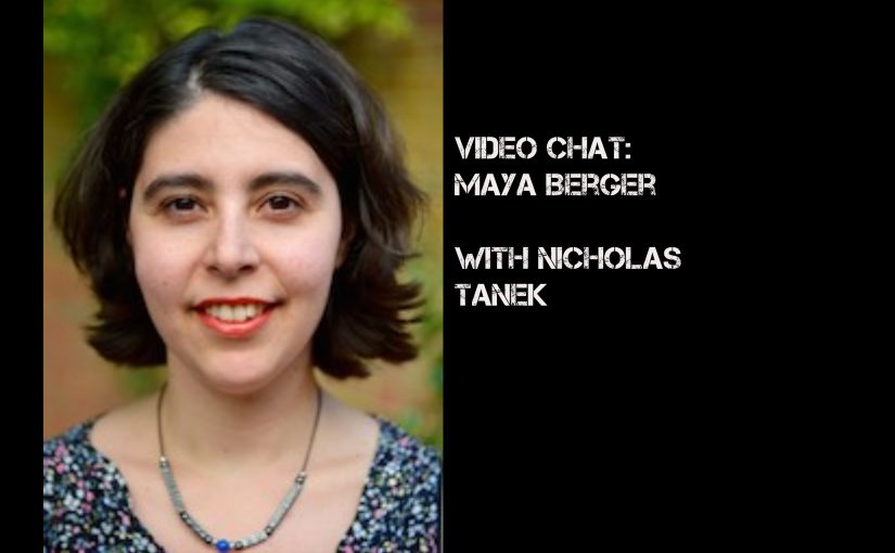 VIDEO CHAT: Maya Berger with Nicholas Tanek
