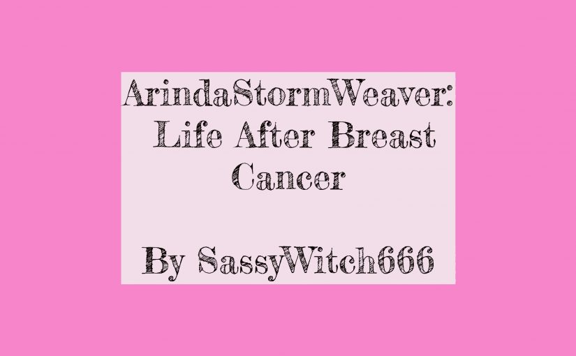 Life After Breast Cancer by SassyWitch666