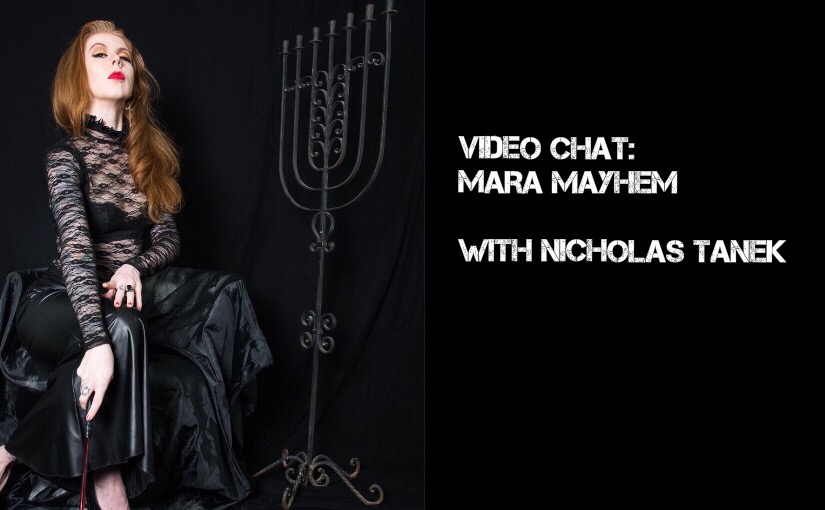 VIDEO CHAT: Mara Mayhem with Nicholas Tanek