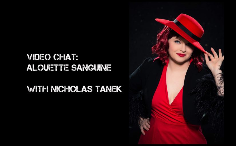 VIDEO CHAT: Alouette Sanguine with Nicholas Tanek