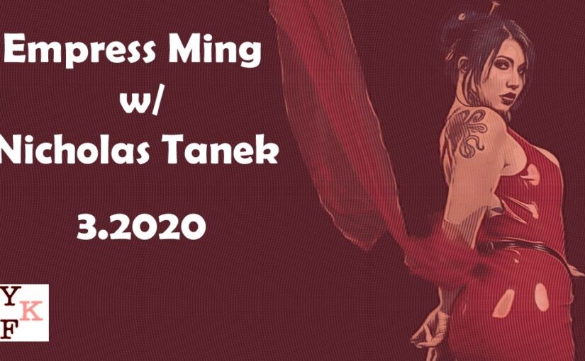 VIDEO CHAT: Empress Ming with Nicholas Tanek