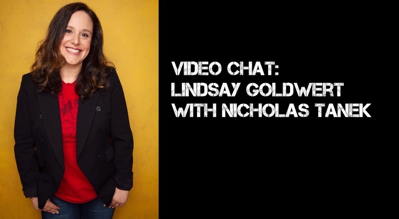 VIDEO CHAT: Lindsay Goldwert w/ Nicholas Tanek