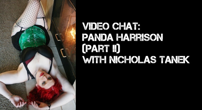 VIDEO CHAT: Panda Harrison Part II with Nicholas Tanek