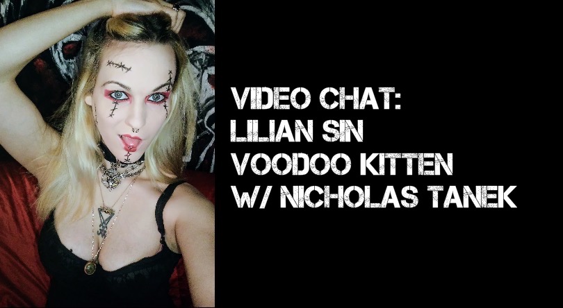 VIDEO CHAT: Lilian Sin Voodoo Kitten and Mortis