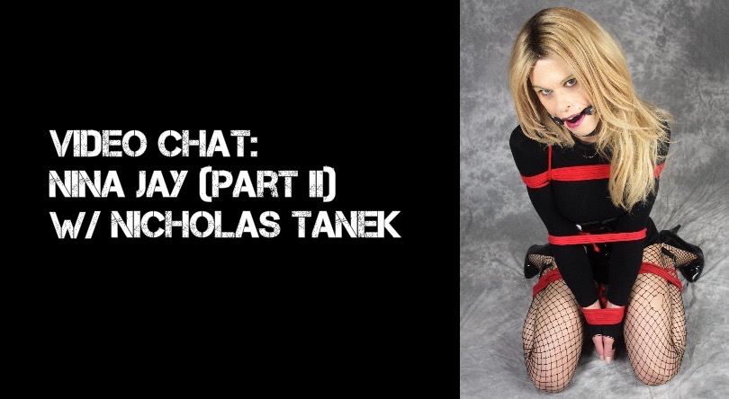 VIDEO CHAT part II : Nina Jay with Nicholas Tanek