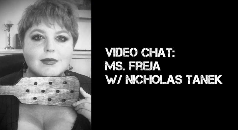 VIDEO CHAT: Ms. Freja w/ Nicholas Tanek