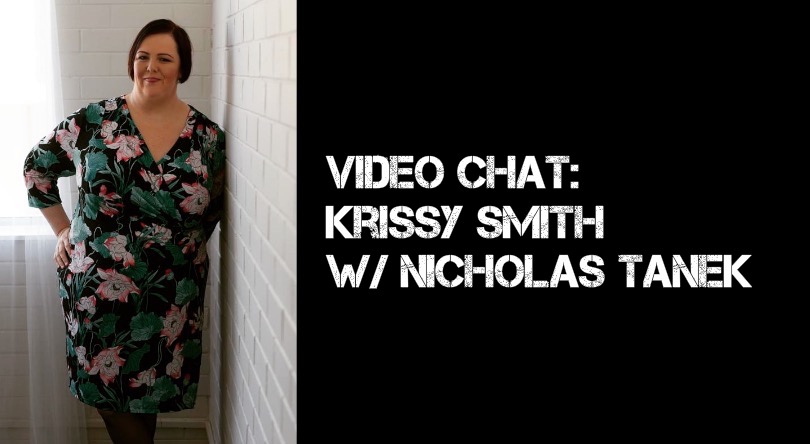 VIDEO CHAT: Krissy Smith w/ Nicholas Tanek
