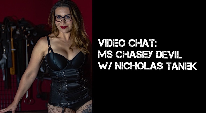VIDEO CHAT: Ms. Chasey Devil w/ Nicholas Tanek