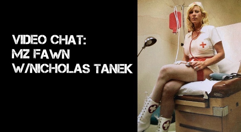 VIDEO CHAT: Mz Fawn w/ Nicholas Tanek
