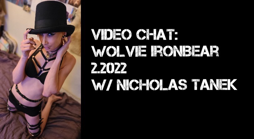 VIDEO CHAT: Wolvie IronBear – 2.2022