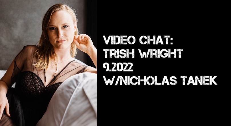VIDEO CHAT: Trish Wright (The Self Love Show) w/ Nicholas Tanek