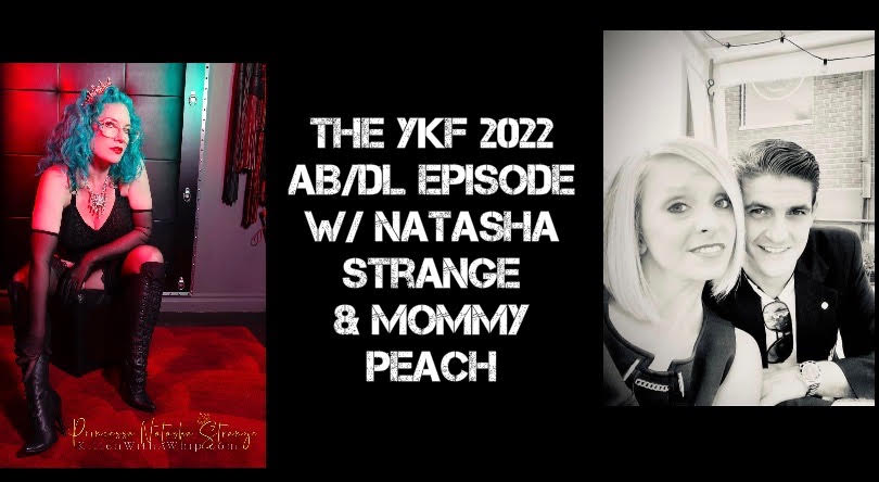 VIDEO: The 2022 AB/DL Episode w/ Natasha Strange, Mommy Peach, & Mario