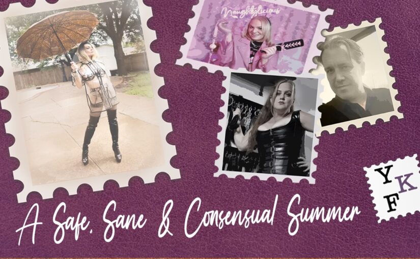 A Safe, Sane, & Consensual Summer -6.2023 w/ Nicco Noire, Carli de Ville, Mistress Jennifer & Nicholas Tanek