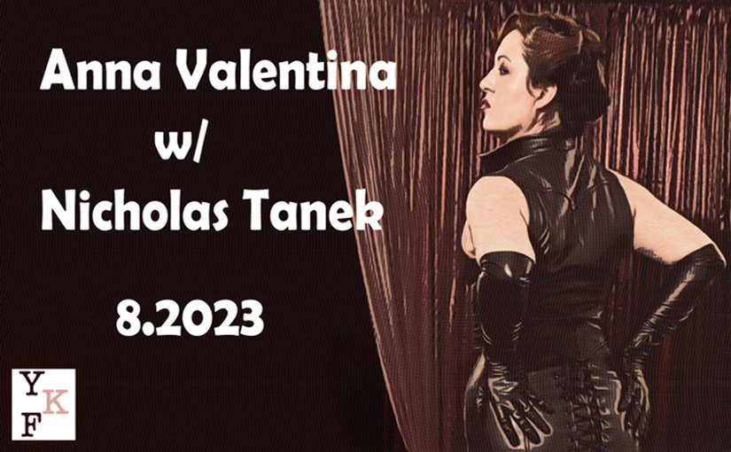 VIDEO CHAT: Anna Valentina 8.2023 w/ Nicholas Tanek
