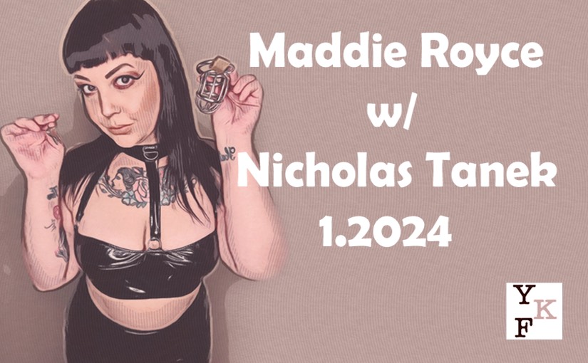 VIDEO CHAT: Maddie Royce – 1.2024 w/ Nicholas Tanek