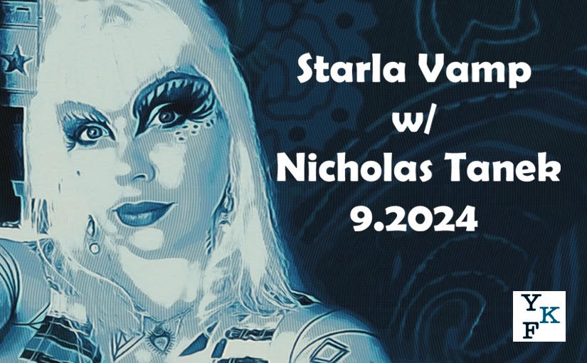 Starla Vamp – 9.2024 w/ Nicholas Tanek