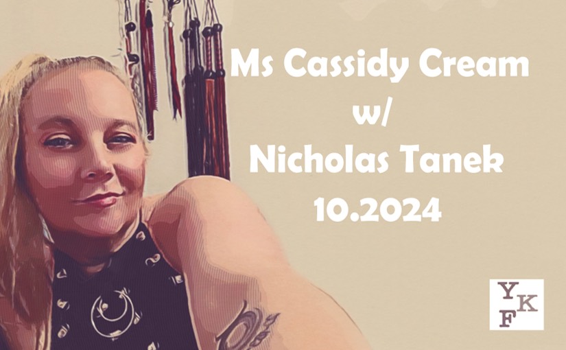 Ms. Cassidy Cream – 10.2024 w/ Nicholas Tanek