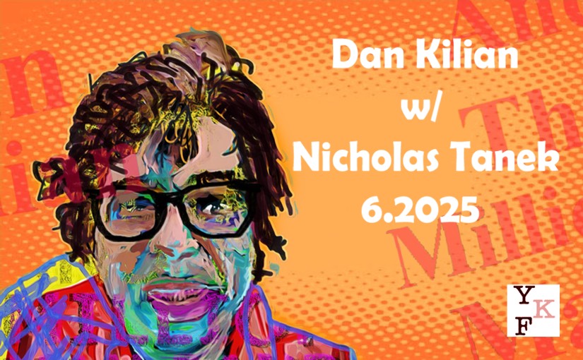 Dan Kilian & The Million Man Band / The Ks – 6.2025