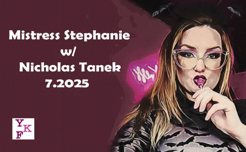 Mistress Stephanie – 7.2025
