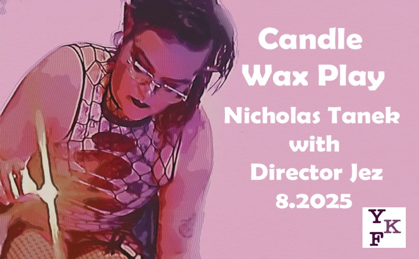 Candle Wax Play with Director Jez
