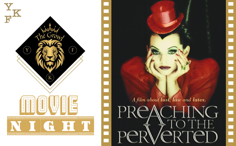 YKF GROWL:  “Preaching To The Perverted” (critique by Nicholas Tanek & The Lady Lioness)