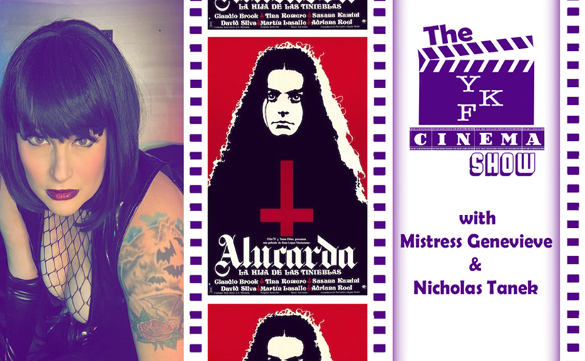 “Alucarda” w/ Mistress Genevieve –  (The YKF Cinema Show)