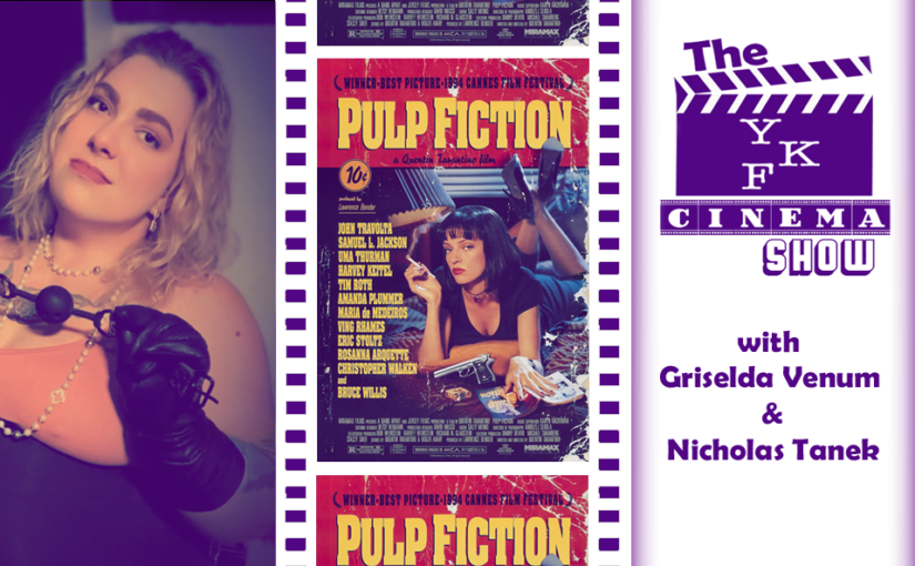“Pulp Fiction” f/ Griselda Venum – (The YKF Cinema Show)