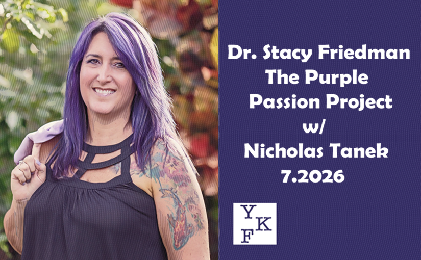 Dr. Stacy Friedman (The Purple Passion Project) – 7.2026